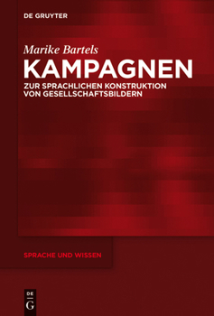 Hardcover Kampagnen: Zur Sprachlichen Konstruktion Von Gesellschaftsbildern [German] Book