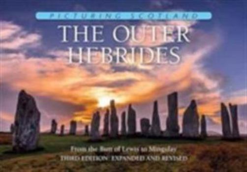 Picturing Scotland, Volume 26: The Outer Hebrides - Book #26 of the Picturing Scotland