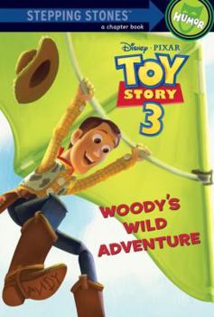 Paperback Toy Story 3: Woody's Wild Adventure Book