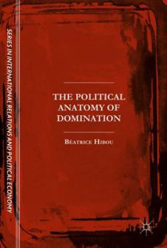 Hardcover The Political Anatomy of Domination Book