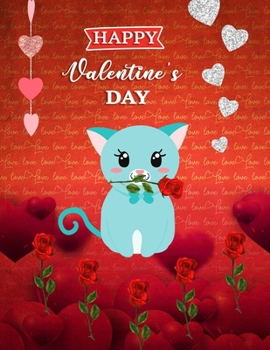Happy Valentine's Day: Funny Cat blank Sketchbook (8.5 x 11 Inches) For Her Or Him Boyfriend Girlfriend Women Wife Husband For Drawing & doodling - ... Day Gifts Ideas For Animals & Cat lovers.