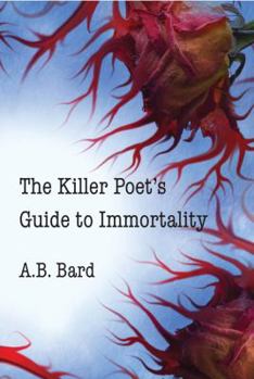 Paperback The Killer Poet's Guide to Immortality Book