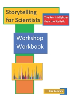 Paperback Storytelling for Scientists: The Pen is Mightier than the Statistic Book