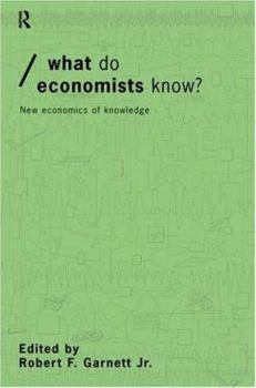 Paperback What do Economists Know?: New Economics of Knowledge Book