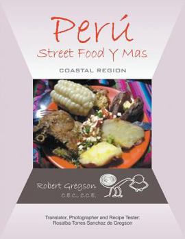 Paperback Peru - Street Food Y Mas: Coastal Region Book