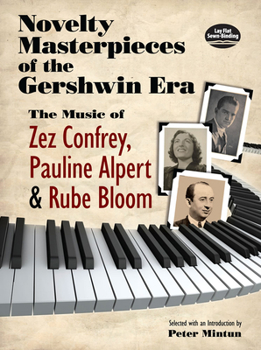 Paperback Novelty Masterpieces of the Gershwin Era: The Music of Zez Confrey, Pauline Alpert and Rube Bloom Book