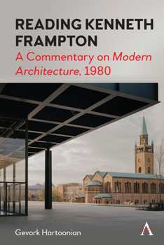 Hardcover Reading Kenneth Frampton: A Commentary on 'Modern Architecture', 1980 Book