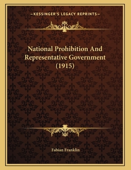 Paperback National Prohibition And Representative Government (1915) Book