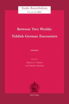 Paperback Between Two Worlds: Yiddish-German Encounters Book