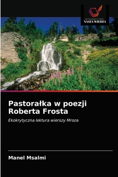 Paperback Pastoralka w poezji Roberta Frosta [Polish] Book