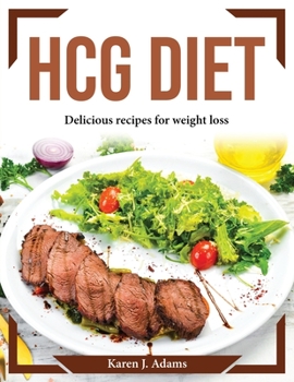 Paperback Hcg Diet: Delicious recipes for weight loss Book