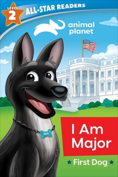 Paperback Animal Planet All-Star Readers: I Am Major, First Dog, Level 2 Book