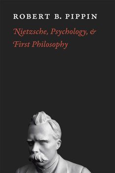 Hardcover Nietzsche, Psychology, and First Philosophy Book