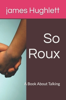 Paperback So Roux: A Book About Talking Book