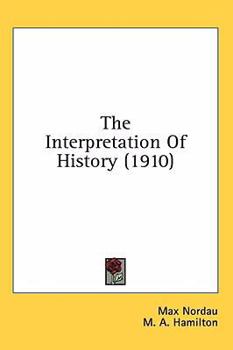 Hardcover The Interpretation Of History (1910) Book