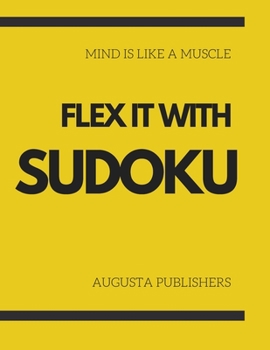 Paperback Mind is like a Muscle - Flex it with SUDOKU Book