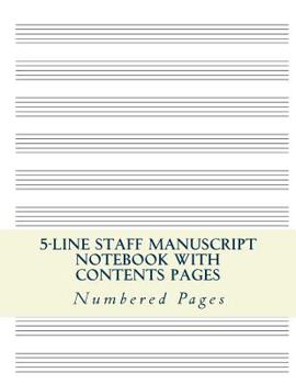 Paperback 5-Line Music Staff Manuscript Notebook with Contents Pages: Standard music notation book with blank contents pages Book