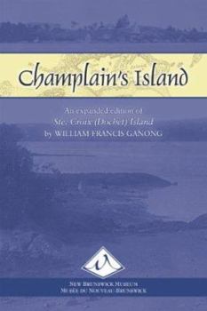 Paperback Champlain's Island: An Expanded Edition of Ste. Croix (Dochet) Island Book