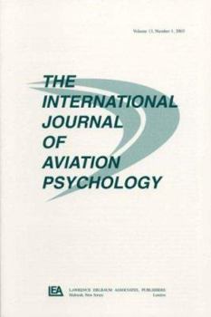 Flight Psychophysiology: A Special Issue of the International Journal of Aviation Psychology (The International Journal of Aviation Psychology, Volume 12, Number 1, 2002)