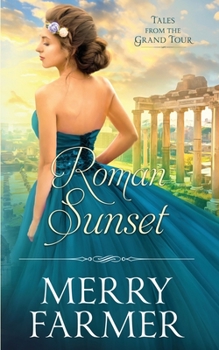 Roman Sunset - Book #6 of the Tales from the Grand Tour