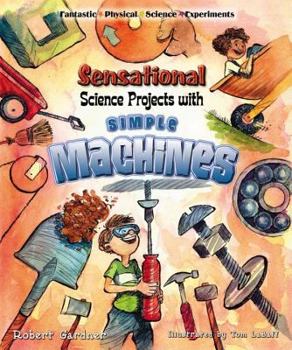 Library Binding Sensational Science Projects with Simple Machines Book