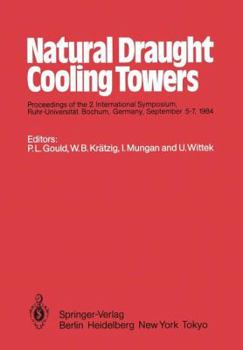 Paperback Natural Draught Cooling Towers: Proceedings of the 2. International Symposium, Ruhr-Universität Bochum, Germany, September 5-7, 1984 Book
