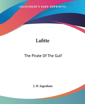 Lafitte: The Pirate Of The Gulf
