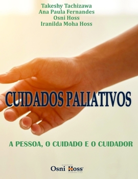 Paperback Cuidados Paliativos: A Pessoa, O Cuidado E O Cuidador [Portuguese] Book