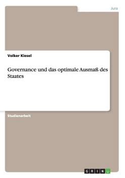 Paperback Governance und das optimale Ausmaß des Staates [German] Book