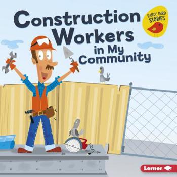 Library Binding Construction Workers in My Community Book