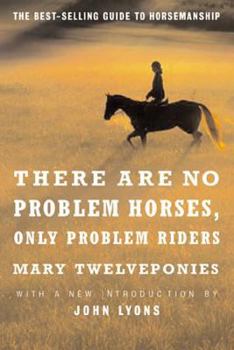 Paperback There Are No Problem Horses, Only Problem Riders Book