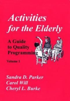 Paperback Activities for the Elderly: A Guide to Quality Programming Book