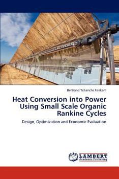 Paperback Heat Conversion Into Power Using Small Scale Organic Rankine Cycles Book