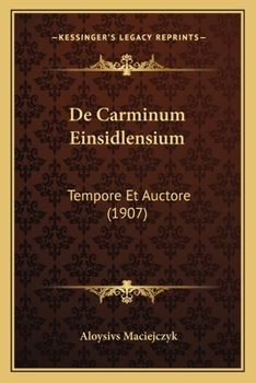 Paperback De Carminum Einsidlensium: Tempore Et Auctore (1907) [Latin] Book