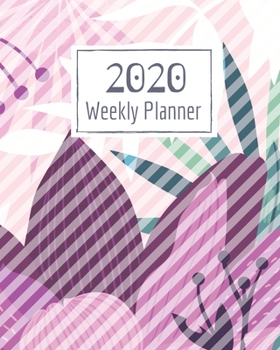 Paperback Weekly Planner for 2020- 52 Weeks Planner Schedule Organizer- 8"x10" 120 pages Book 13: Large Floral Cover Planner for Weekly Scheduling Organizing Go Book