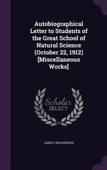 Hardcover Autobiographical Letter to Students of the Great School of Natural Science (October 22, 1912) [Miscellaneous Works] Book