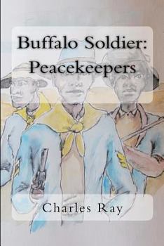 Buffalo Soldier: Peacekeepers - Book #4 of the Buffalo Soldier