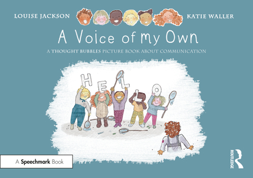 Paperback A Voice of My Own: A Thought Bubbles Picture Book about Communication Book