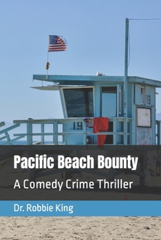 Paperback Pacific Beach Bounty: A Comedy Crime Thriller Book