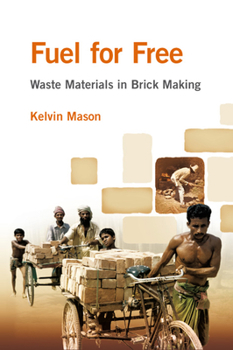 Paperback Fuel for Free?: Waste Materials in Brick Making Book