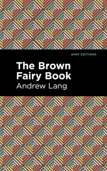 The Brown Fairy Book - Book  of the Lang's Fairy Books