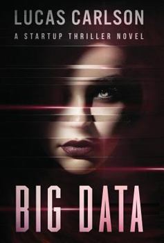 Hardcover Big Data: A Startup Thriller Novel Book