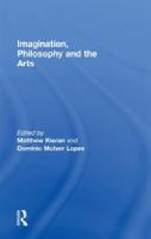 Hardcover Imagination, Philosophy and the Arts Book