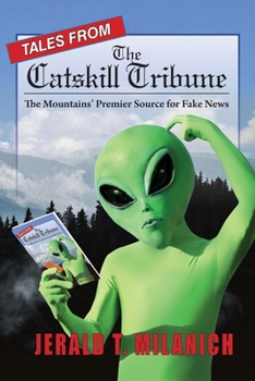 Paperback Tales from the Catskill Tribune: The Mountains' Premier Source for Fake News Book