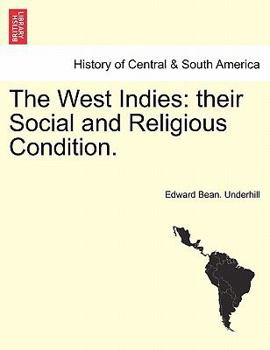 Paperback The West Indies: their Social and Religious Condition. Book