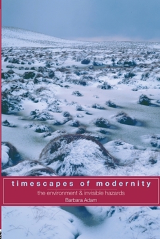 Paperback Timescapes of Modernity: The Environment and Invisible Hazards Book
