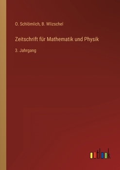 Paperback Zeitschrift für Mathematik und Physik: 3. Jahrgang [German] Book