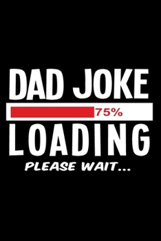 Paperback Dad Joke Loading Please Wait: Comedian Notebook for Stand-up Comics and Comedians (Joke Journal) Book