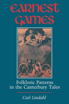 Earnest Games: Folkloric Patterns in the Canterbury Tales (A Midland Book) - Book  of the A Midland Book