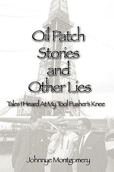 Paperback Oil Patch Stories and Other Lies Book